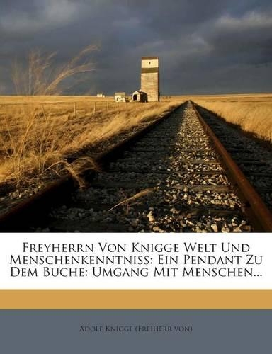 Freyherrn Von Knigge Welt Und Menschenkenntniss