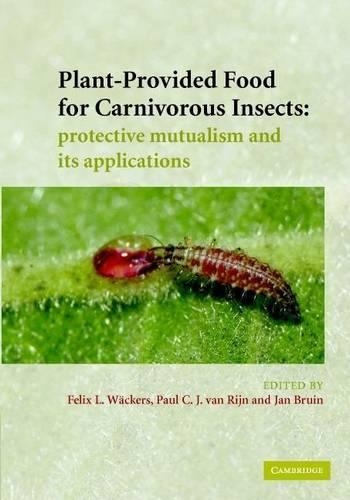 Plant-Provided Food for Carnivorous Insects: A Protective Mutualism and Its Applications