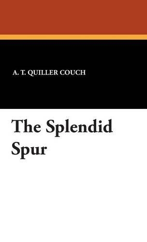 The Splendid Spur: (English)