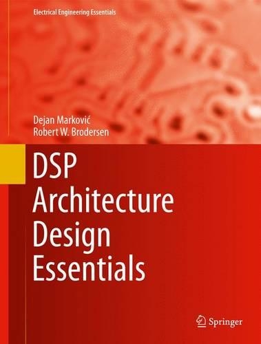 DSP Architecture Design Essentials: (Electrical Engineering Essentials)