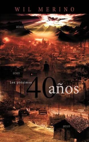 Los Proximos 40 Anos: (Spanish)