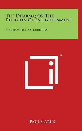 The Dharma; Or the Religion of Enlightenment