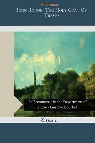 John Ronge: The Holy Coat of Treves(English)