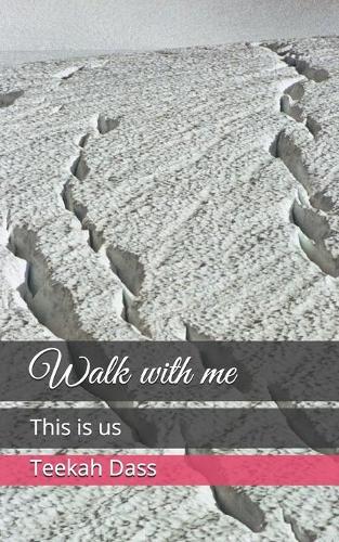Walk with me
