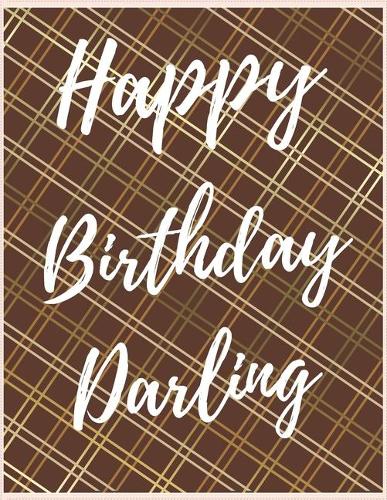 Happy Birthday Darling Notebook Journal