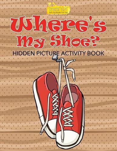 Where's My Shoe? Hidden Picture Activity Book