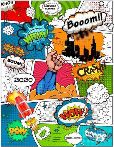 Weekly & Monthly Calendar Planner: Manly Planner For Men - January Through December - Comic Book Cover(2020 Planners for Men)