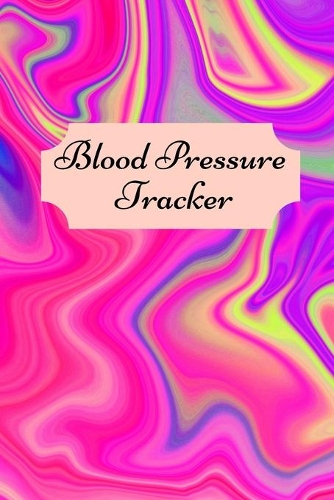 Blood pressure tracker: Tracker For Recording And Monitoring Blood Pressure At Home