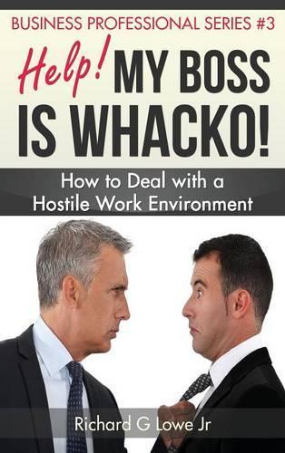Help! My Boss Is Whacko!