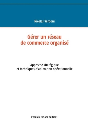 Gérer un réseau de commerce organisé