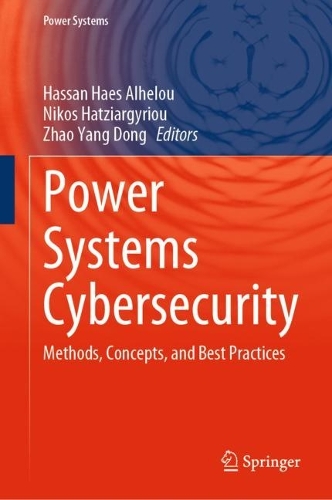 Power Systems Cybersecurity: Methods, Concepts, and Best Practices(Power Systems)