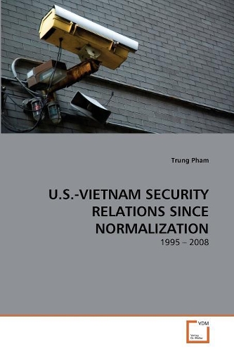 U.S.-Vietnam Security Relations Since Normalization