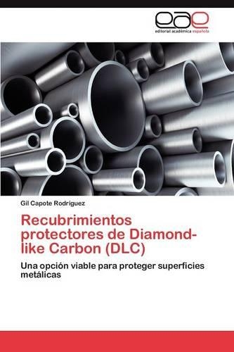 Recubrimientos Protectores de Diamond-Like Carbon (DLC): (Spanish)