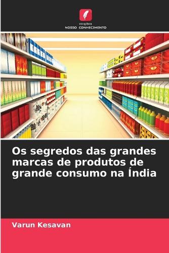Os segredos das grandes marcas de produtos de grande consumo na Índia