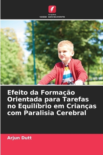 Efeito da Formação Orientada para Tarefas no Equilíbrio em Crianças com Paralisia Cerebral