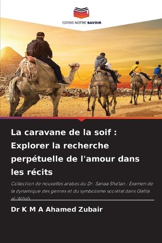 caravane de la soif: Explorer la recherche perpétuelle de l'amour dans les récits
