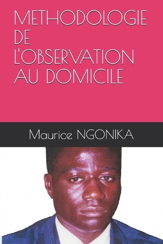 Methodologie de l'Observation Au Domicile