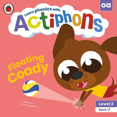 Actiphons Level 2 Book 17 Floating Coady: Learn phonics and get active with Actiphons!(Actiphons)