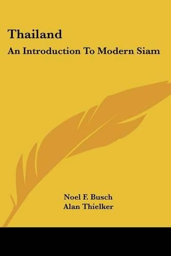 Thailand: An Introduction to Modern Siam