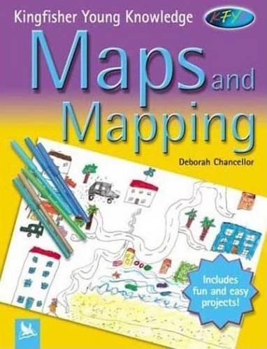 Maps and Mapping: (Kingfisher Young Knowledge)