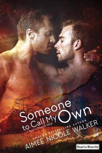 Someone to Call My Own (Road to Blissville, #2)