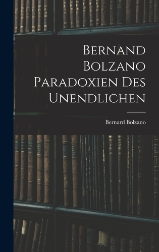 Bernand Bolzano Paradoxien des Unendlichen