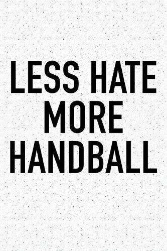 Less Hate More Handball