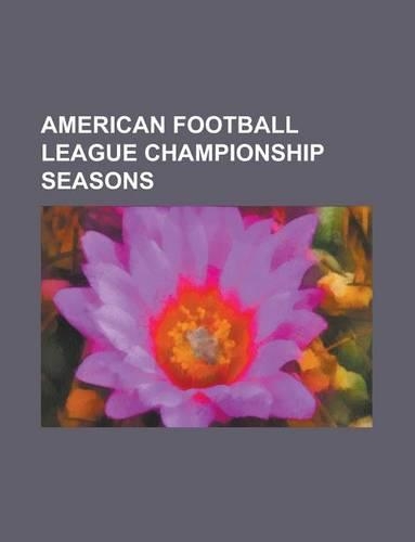 American Football League Championship Seasons: List of Afc Champions, 1969 Kansas City Chiefs Season, 1967 Oakland Raiders Season(English)