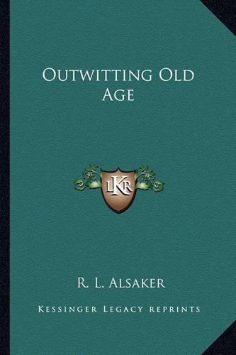 Outwitting Old Age