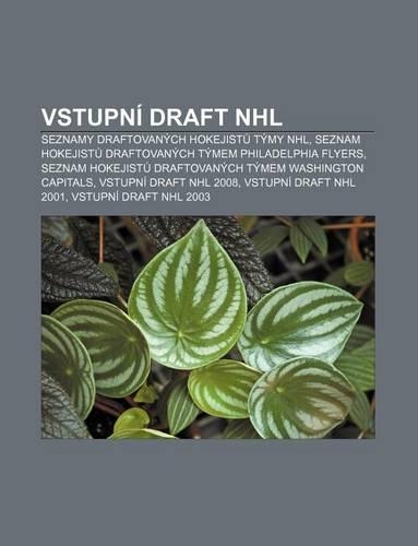 Vstupni Draft NHL: Seznamy Draftovanych Hokejist Tymy NHL, Seznam Hokejist Draftovanych Tymem Philadelphia Flyers(Czech)