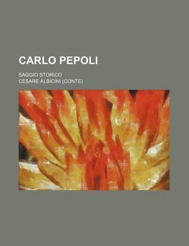 Carlo Pepoli; Saggio Storico