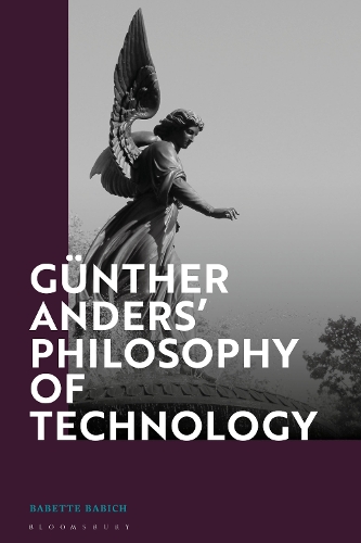 Günther Anders’ Philosophy of Technology