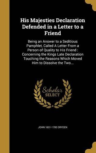 His Majesties Declaration Defended in a Letter to a Friend