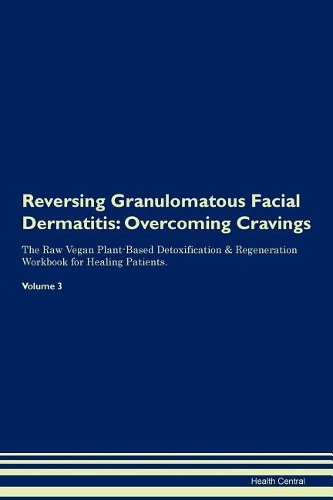 Reversing Granulomatous Facial Dermatitis