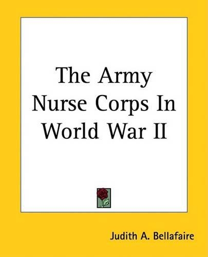 The Army Nurse Corps In World War II