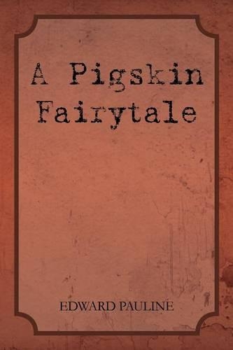 A Pigskin Fairytale