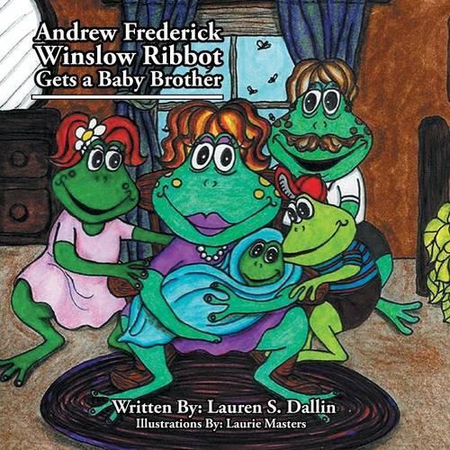 Andrew Frederick Winslow Ribbot Gets a Baby Brother: (English)
