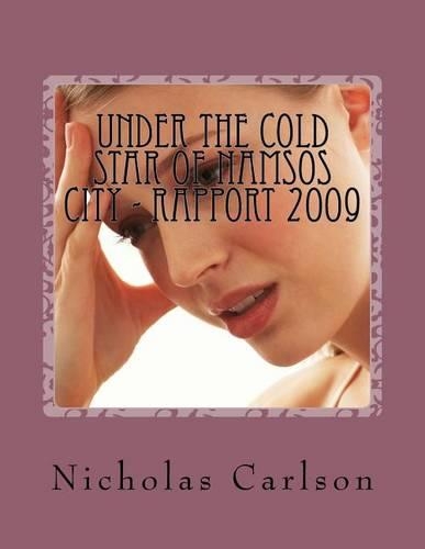 Under the Cold Star of Namsos City - Rapport 2009