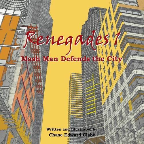 Renegades 1: Mash Man Defends the City(English)
