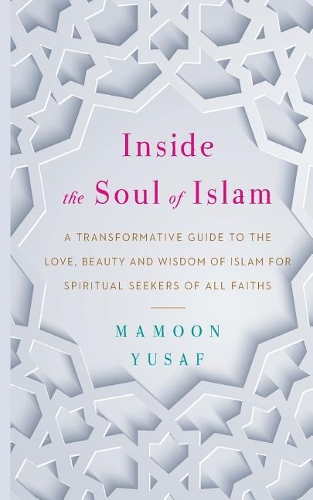 Inside the Soul of Islam