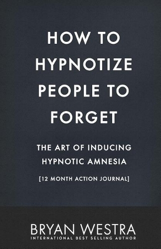 How To Hypnotize People To Forget