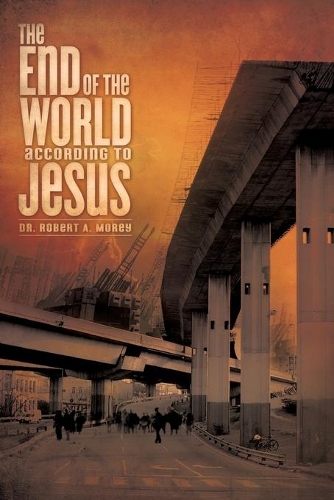 The End of the World According to Jesus: (English)