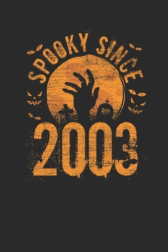 Spooky Since 2003: Graph Ruled Notebook / Journal (6" X 9" - 5 X 5 Graph Ruled) - Birthday Gift and Halloween Day Gift for Kids, Teenager, Women and Men