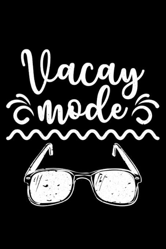 Vacay Mode