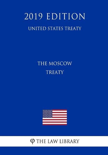 The Moscow Treaty (United States Treaty)