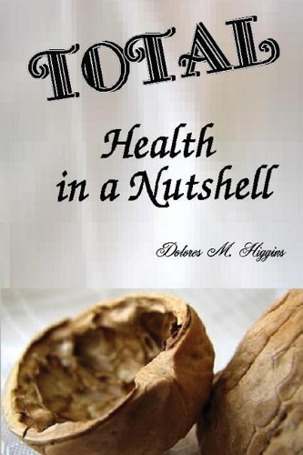 Total Health in a Nutshell: A Philosophy for a Healthy Life