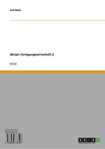 Skript: Fertigungswirtschaft 3