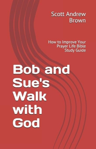 Bob and Sue's Walk with God