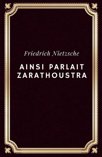 Ainsi parlait Zarathoustra (Annoté)
