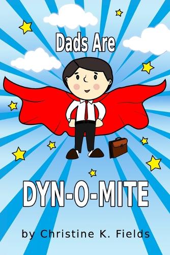 Dads Are Dyn-o-Mite